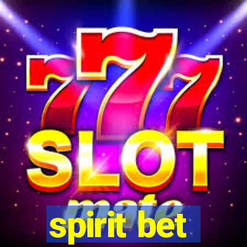 spirit bet