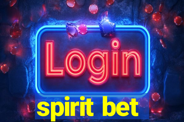 spirit bet