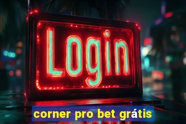 corner pro bet grátis