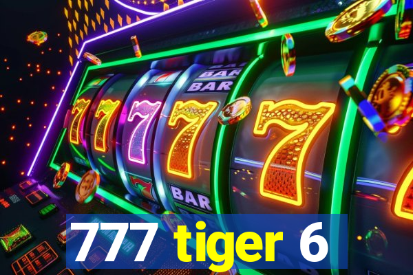 777 tiger 6