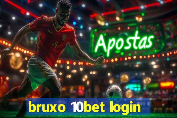 bruxo 10bet login