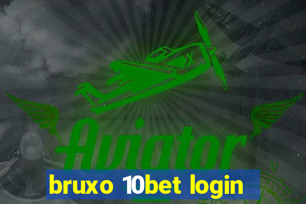 bruxo 10bet login