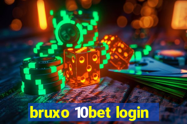 bruxo 10bet login