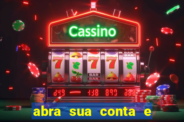 abra sua conta e ganhe 20 reais