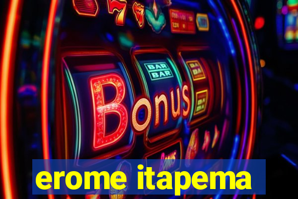 erome itapema