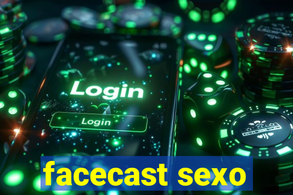 facecast sexo