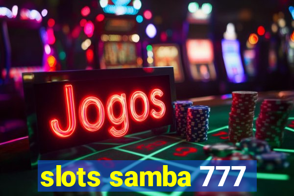 slots samba 777