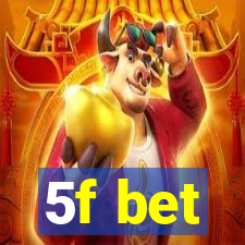 5f bet