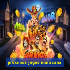 proximos jogos maracana