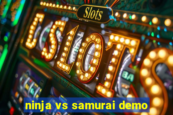 ninja vs samurai demo