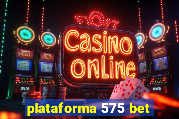 plataforma 575 bet