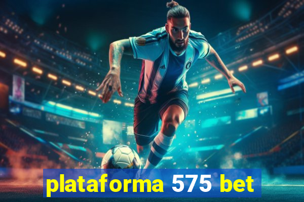 plataforma 575 bet