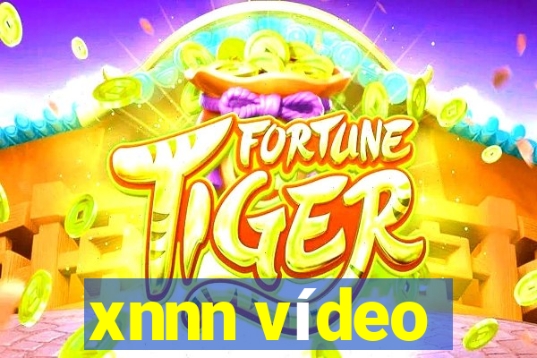 xnnn vídeo