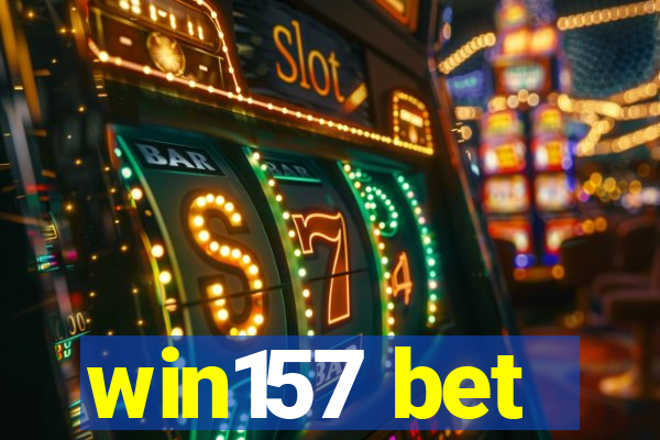 win157 bet