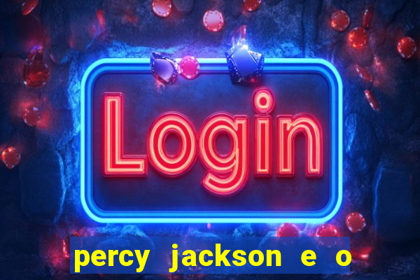 percy jackson e o ladr o de raios filme completo dublado baixar