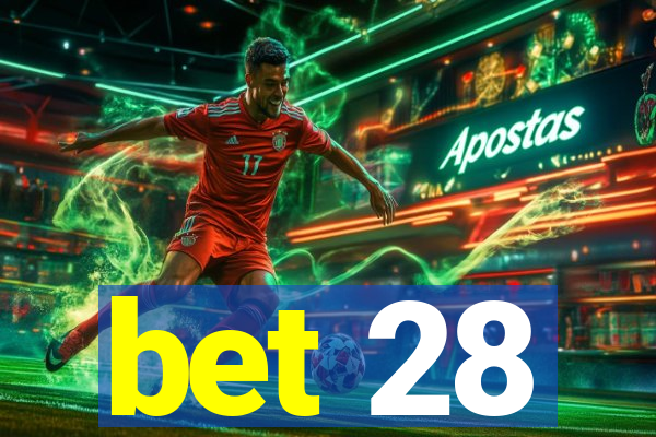 bet 28