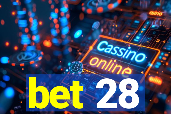 bet 28