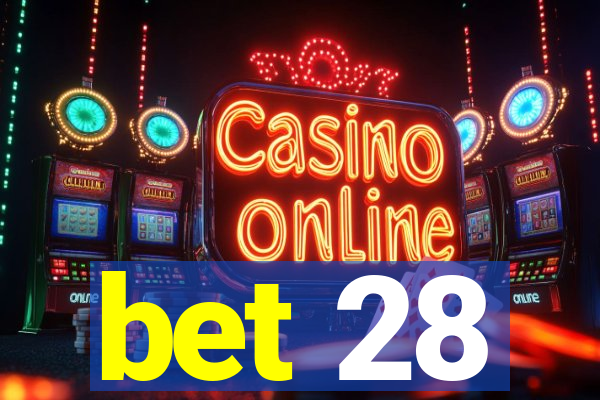 bet 28