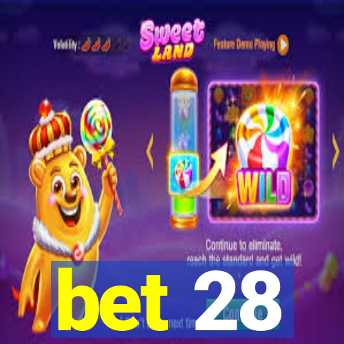 bet 28