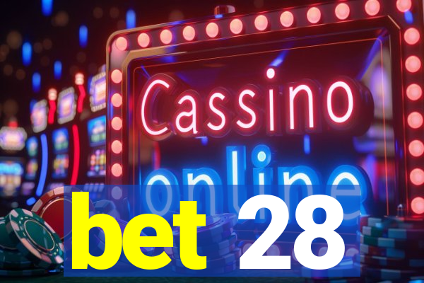 bet 28