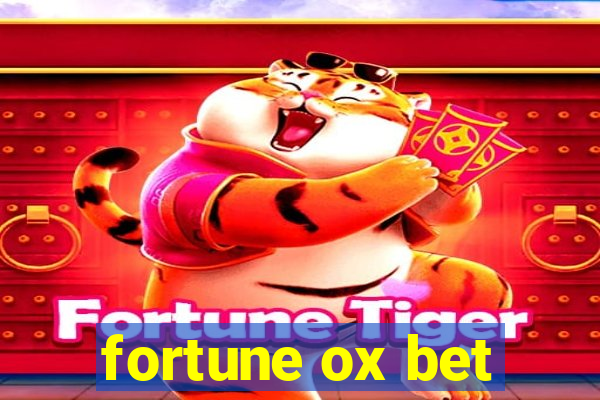 fortune ox bet