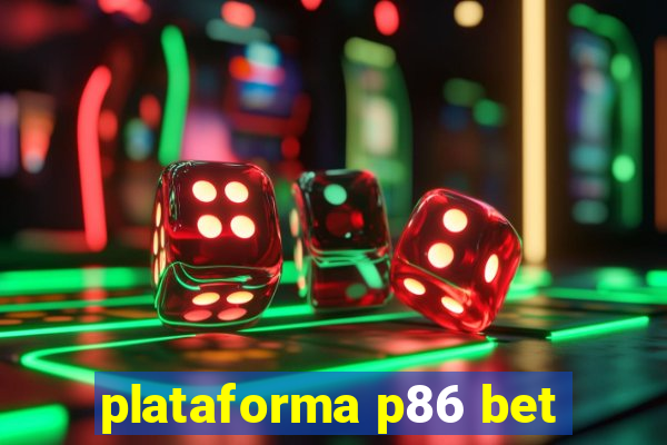 plataforma p86 bet