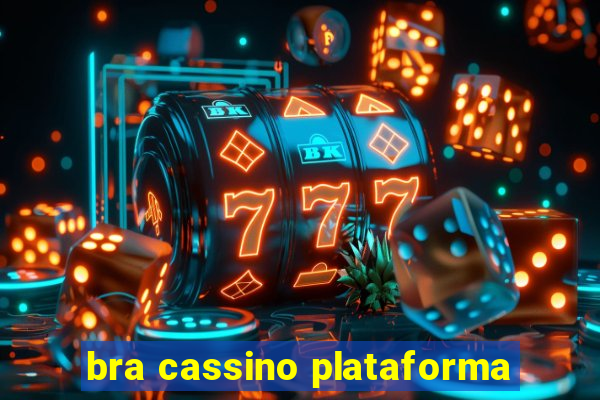 bra cassino plataforma