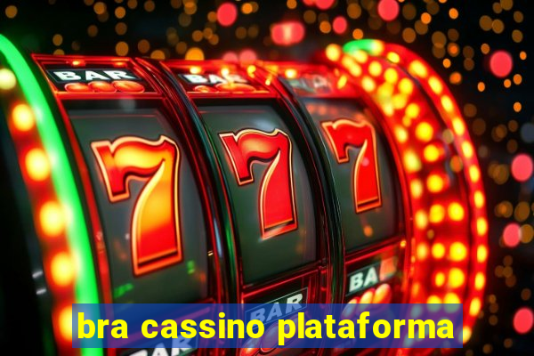 bra cassino plataforma