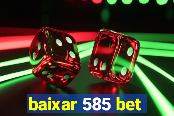 baixar 585 bet