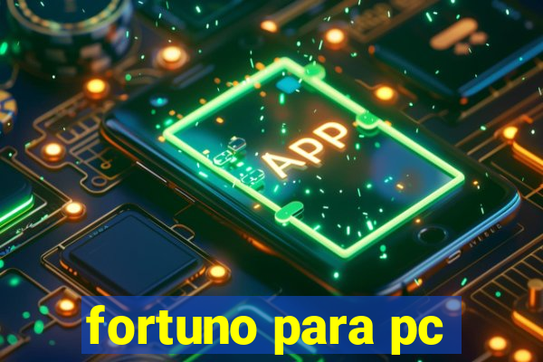 fortuno para pc