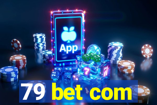 79 bet com