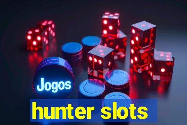 hunter slots