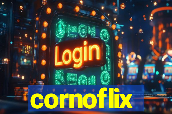 cornoflix