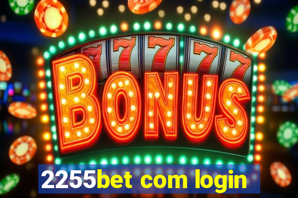 2255bet com login