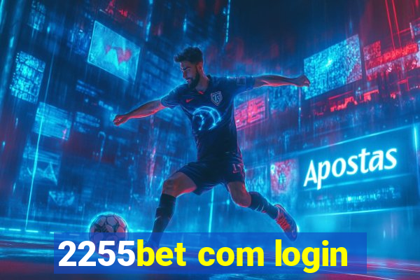 2255bet com login