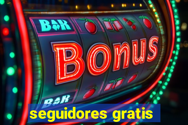 seguidores gratis