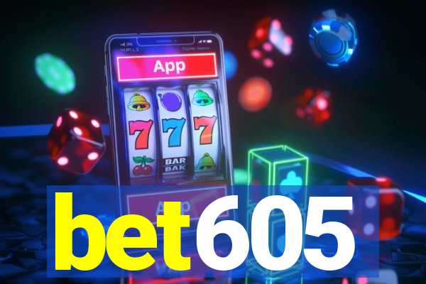 bet605