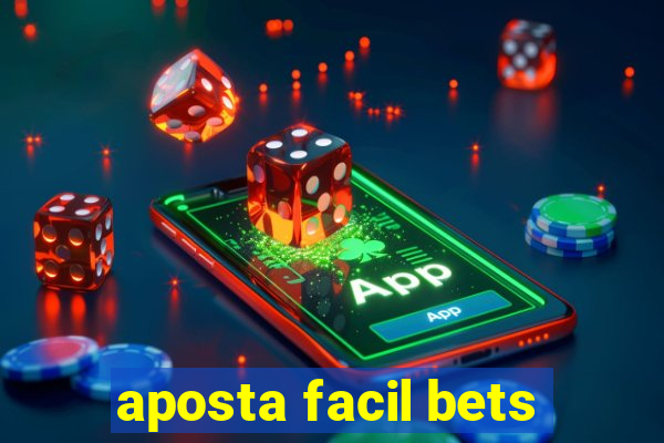 aposta facil bets