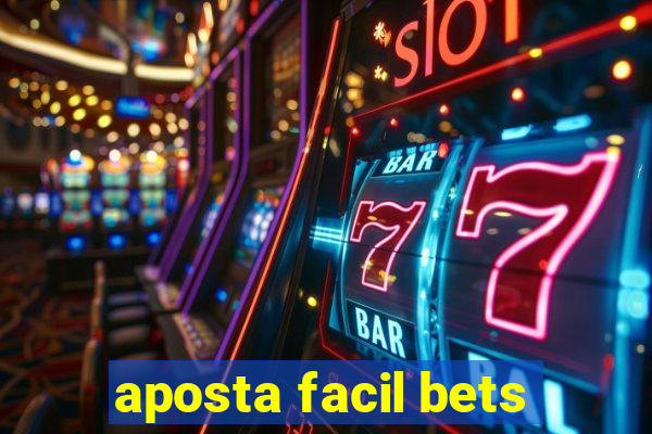 aposta facil bets