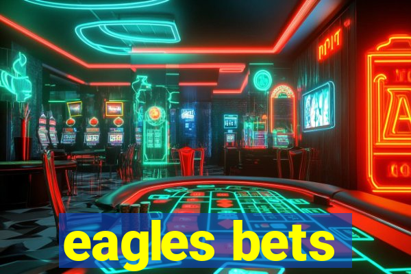 eagles bets