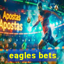 eagles bets