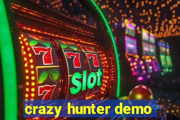 crazy hunter demo