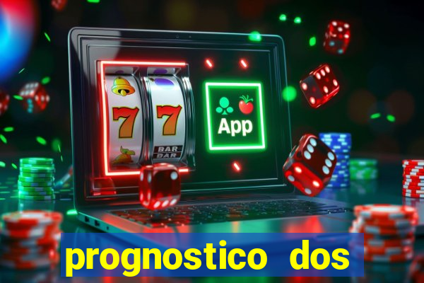 prognostico dos jogos de hoje