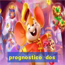 prognostico dos jogos de hoje