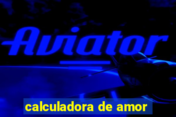 calculadora de amor