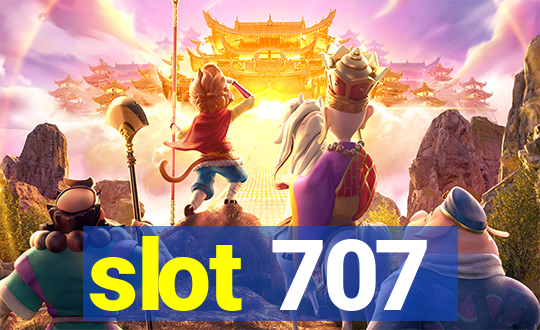 slot 707