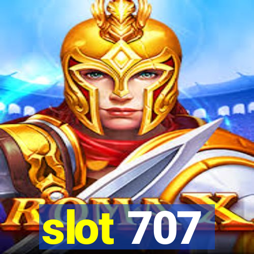 slot 707