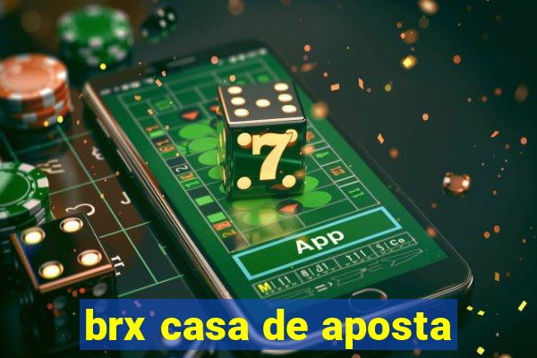 brx casa de aposta