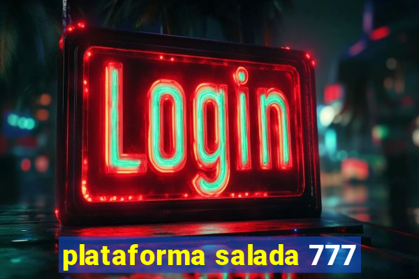 plataforma salada 777