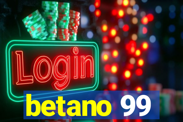 betano 99